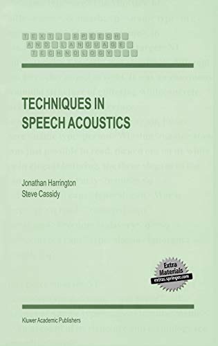 9780792357315: Techniques in Speech Acoustics: 8 (Text, Speech and Language Technology)