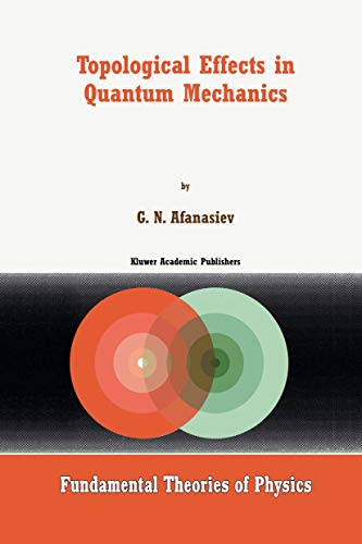 Imagen de archivo de Topological Effects in Quantum Mechanics (Fundamental Theories of Physics, 107) a la venta por Zubal-Books, Since 1961