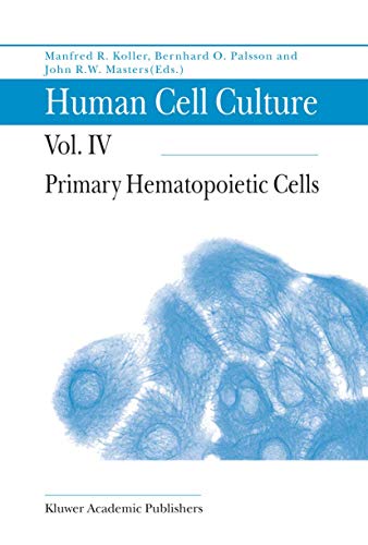 Imagen de archivo de Human Cell Culture: Primary Hematopoietic Cells (Volume 4) a la venta por Anybook.com