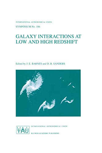 Stock image for Galaxy Interactions At Low And High Redshift: Proceedings Of The 186Th Symposium Of The International Astronomical Union, Held At Kyoto, Japan, 26-30 August 1997 for sale by Basi6 International