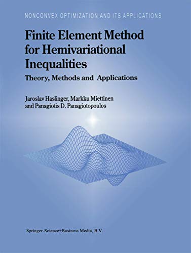 9780792359517: Finite Element Method for Hemivariational Inequalities: Theory, Methods and Applications (Nonconvex Optimization and Its Applications, 35)