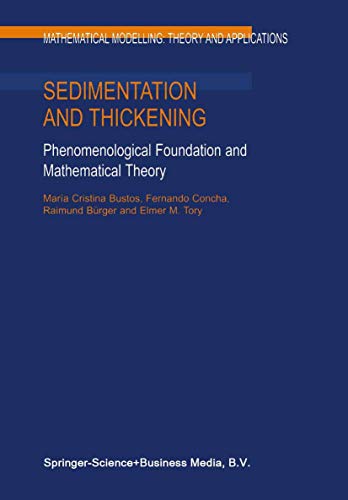 9780792359609: Sedimentation and Thickening: Phenomenological Foundation and Mathematical Theory (Mathematical Modelling: Theory and Applications, 8)