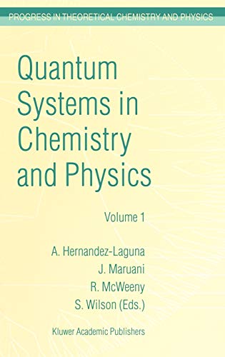 Quantum Systems in Chemistry and Physics: Basic Problems and Model Systems v. 1 (Progress in Theo...