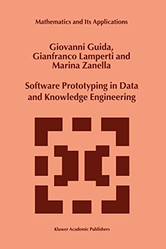 Beispielbild fr Software Prototyping in Data and Knowledge Engineering (MATHEMATICS AND ITS APPLICATIONS Volume 497) (Mathematics and Its Applications, 497) zum Verkauf von Ria Christie Collections