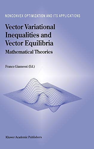 9780792360261: Vector Variational Inequalities and Vector Equilibria: Mathematical Theories: 38 (Nonconvex Optimization and Its Applications, 38)