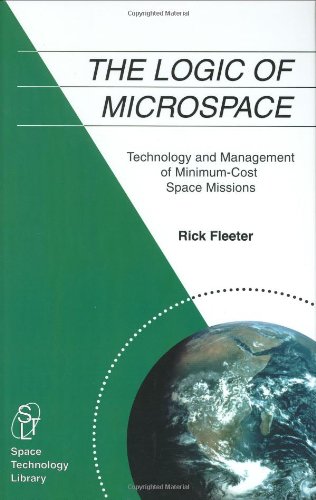 9780792360285: The Logic of Microspace: Technology and Management of Minimum-Cost Space Missions: v. 9