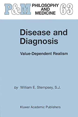 9780792360292: Disease and Diagnosis: Value-Dependent Realism: 63 (Philosophy and Medicine)