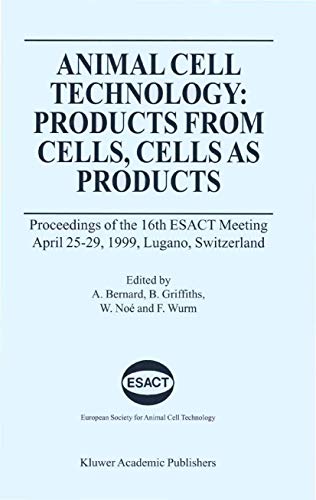 Beispielbild fr Animal Cell Technology: Products from Cells, Cells as Products zum Verkauf von Abyssbooks