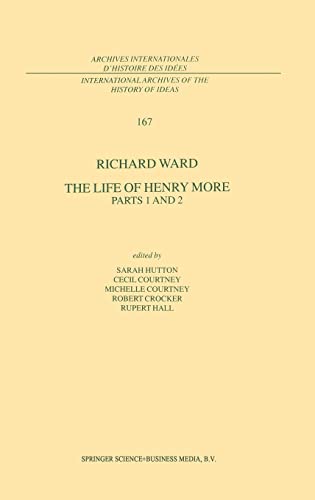 Beispielbild fr The Life of Henry More - Parts 1 and 2 (ARCHIVES INTERNATIONALES D'HISTOIRE DES IDEES/) zum Verkauf von Hay-on-Wye Booksellers