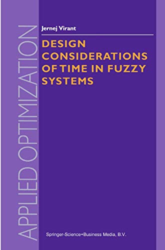 Stock image for Design Considerations of Time in Fuzzy Systems (Applied Optimization, 35) for sale by Decluttr
