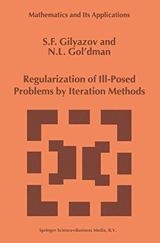 9780792361312: Regularization of Ill-Posed Problems by Iteration Methods (Mathematics and Its Applications, 499)