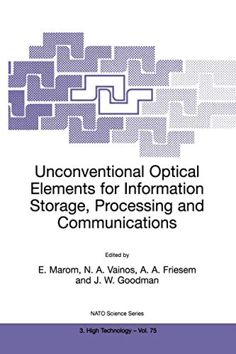 Unconventional Optical Elements for Information Storage, (NATO SCIENCE PARTNERSHIP SUB-SERIES: 3: High Technology Volume 75) (Nato Science Partnership Subseries: 3 (75))