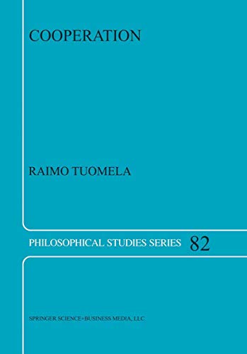 9780792362012: Cooperation: A Philosophical Study: 82 (Philosophical Studies Series, 82)