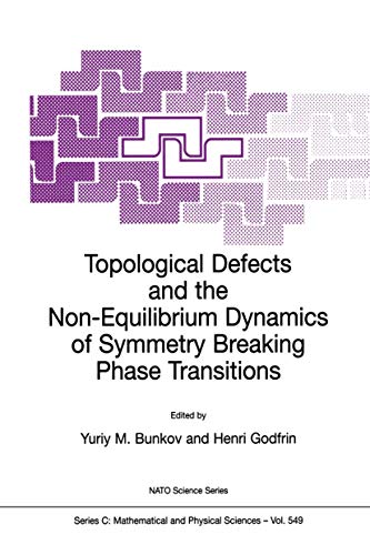 9780792362050: Topological Defects and the Non-Equilibrium Dynamics of Symmetry Breaking Phase Transitions: 549