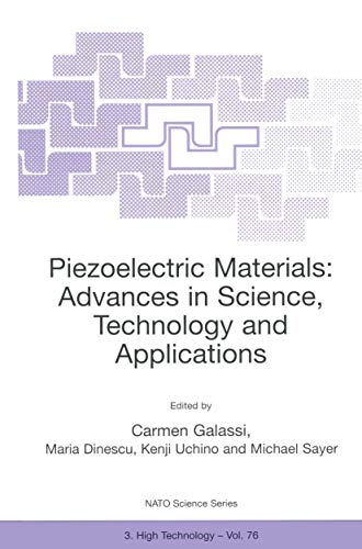 Stock image for Piezoelectric Materials: Advances in Science, Technology and Applications: Proceedings of the NATO Advanced Research Workshop, Predeal, Romania, 24-27 May, 1999 (Nato Science Partnership Subseries: 3) for sale by Chiron Media