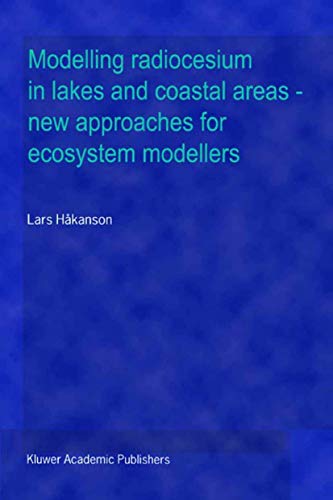 Imagen de archivo de Modelling radiocesium in lakes and coastal areas ? new approaches for ecosystem modellers: A textbook with Internet support a la venta por Lucky's Textbooks