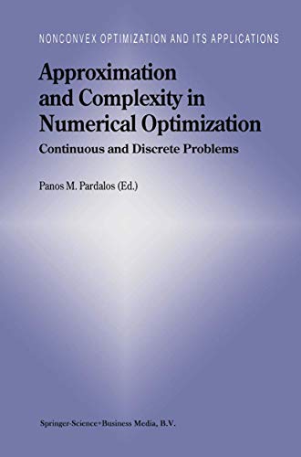 Approximation and Complexity in Numerical Optimization: Continuous and Discrete Problems (Nonconv...