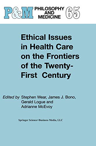 Beispielbild fr Ethical Issues in Health Care on the Frontiers of the Twenty-First Century zum Verkauf von Irish Booksellers