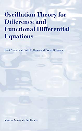 Beispielbild fr Oscillation Theory for Difference and Functional Differential Equations zum Verkauf von Better World Books
