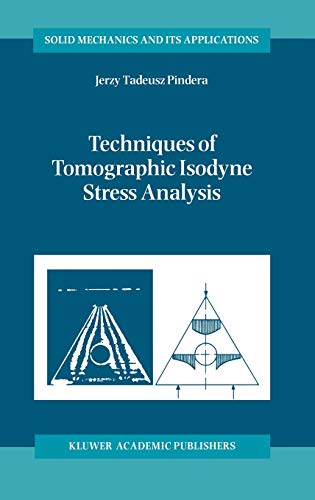 Techniques of Isodyne Stress Analysis (Solid Mechanics & Its Applications)