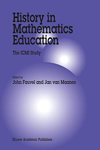 Stock image for History in Mathematics Education: The ICMI Study (New ICMI Study Series, 6) for sale by Books From California