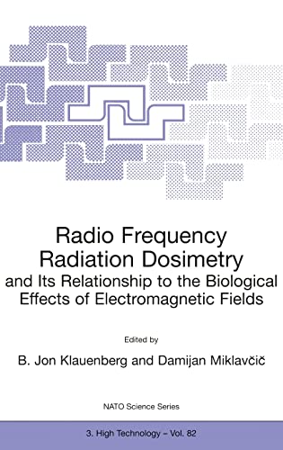 Stock image for Radio Frequency Radiation Dosimetry and Its Relationship to the Biological Effects of Electromagnetic Fields (NATO Science Partnership Sub-Series: 3:) for sale by HPB-Red