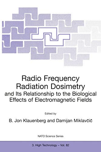 Stock image for Radio Frequency Radiation Dosimetry and Its Relationship to the Biological Effects of Electromagnetic Fields (Nato Science Partnership Subseries: 3, 82) for sale by HPB-Red