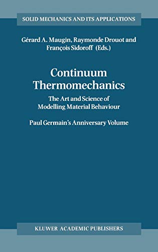Beispielbild fr Continuum Thermomechanics : The Art and Science of Modelling Material Behaviour zum Verkauf von Buchpark