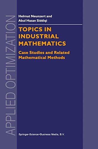 Imagen de archivo de Topics in Industrial Mathematics: Case Studies and Related Mathematical Methods a la venta por Book Dispensary