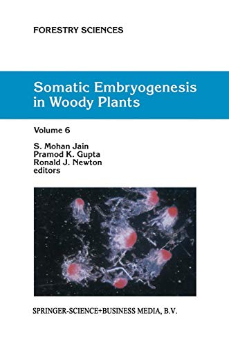 Stock image for Somatic Embryogenesis in Woody Plants: Volume 6 (Forestry Sciences, 67) for sale by Phatpocket Limited