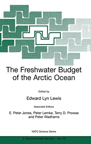 Stock image for The Freshwater Budget of the Arctic Ocean: Proceedings of the NATO Advanced Research Workshop, Tallinn, Estonia, 27 April-1 May, 1998 for sale by THE SAINT BOOKSTORE