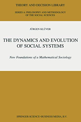 The Dynamics and Evolution of Social Systems - Jürgen Klüver