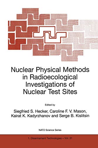 Nuclear Physical Methods in Radioecological Investigations of Nuclear Test Sites - Siegfried S. Hecker