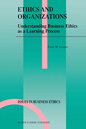 Beispielbild fr Ethics and Organizations: Understanding Business Ethics as a Learning Process zum Verkauf von Anybook.com