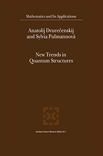 9780792364719: New Trends in Quantum Structures: 516 (Mathematics and Its Applications, 516)