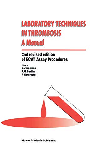 Laboratory Techniques in Thrombosis ¿ a Manual - J. Jespersen