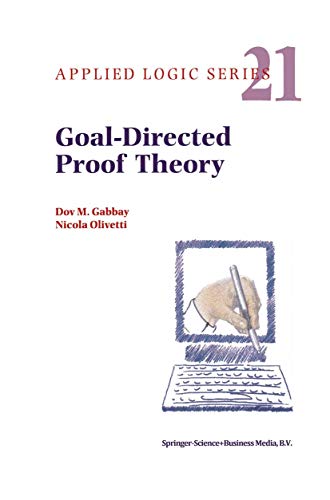 Beispielbild fr Goal-Directed Proof Theory (Volume 21) zum Verkauf von Anybook.com