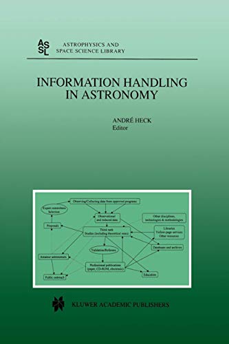 Imagen de archivo de Information Handling in Astronomy (Astrophysics and Space Science Library Volume 250) (Astrophysics and Space Science Library, 250) a la venta por Books From California