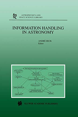 Stock image for Information Handling in Astronomy (Astrophysics and Space Science Library Volume 250) (Astrophysics and Space Science Library, 250) for sale by Books From California