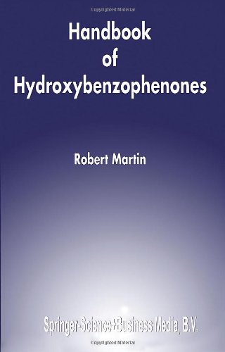 Handbook of Hydroxybenzophenones (9780792365075) by Martin, Robert