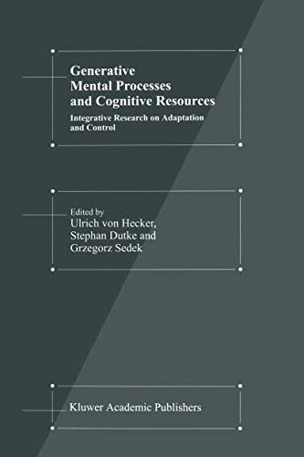 Imagen de archivo de Generative mental processes and cognitive resources. Integrative research on adaptation and control. a la venta por Gast & Hoyer GmbH