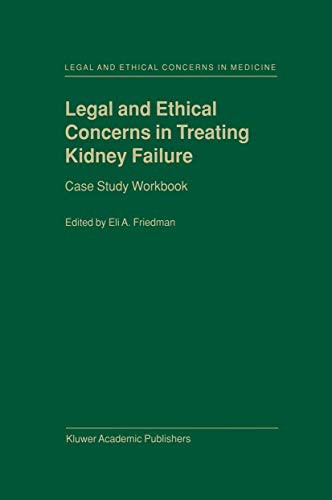 Stock image for Legal and Ethical Concerns in Treating Kidney Failure: Case Study Workbook for sale by THE SAINT BOOKSTORE