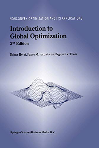 Introduction to Global Optimization - Second Edition (Nonconvex Optimization and its Applications, Volume 48) (Nonconvex Optimization and Its Applications, 48) (9780792365747) by Horst, R.; Pardalos, Panos M.; Nguyen Van Thoai