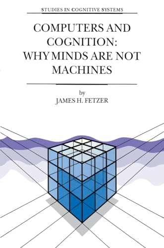 9780792366157: Computers and Cognition: Why Minds are Not Machines: 25 (Studies in Cognitive Systems)