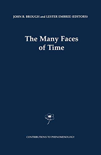 9780792366225: The Many Faces of Time: 41 (Contributions to Phenomenology)