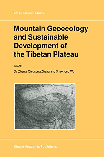 Mountain Geoecology and Sustainable Development of the Tibetan Plateau (GeoJournal Library)