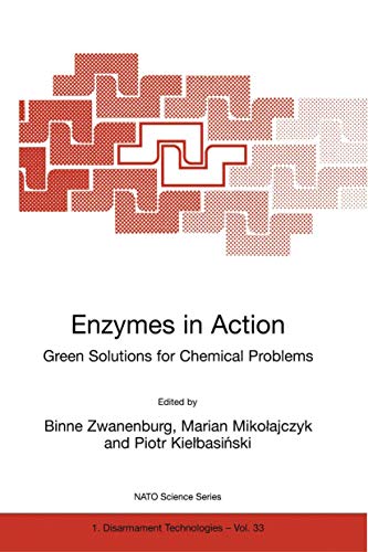 Imagen de archivo de Enzymes in Action : Green Solutions for Chemical Problems (NATO Science Series 1. Disarmament Technologies, Volume 33) a la venta por The Book Exchange