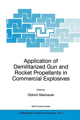 Application of Demilitarized Gun and Rocket Propellants in Commercial Explosives: Proceedings of ...