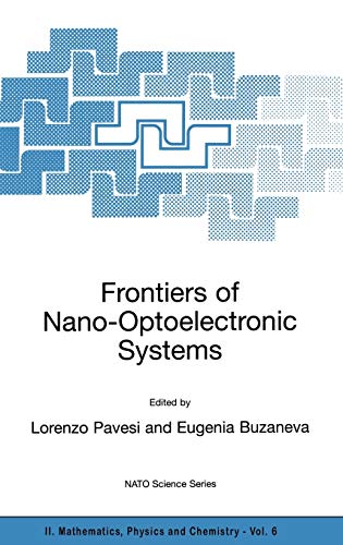Imagen de archivo de Frontiers of Nano-Optoelectronic Systems (Nato Science Series II: Mathematics, Physics and Chemistry, Volume 6) (NATO Science Series II: Mathematics, Physics and Chemistry, 6) a la venta por Lucky's Textbooks