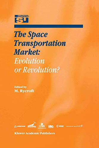 Beispielbild fr The Space Transportation Market : Evolution or Revolution? zum Verkauf von Better World Books: West